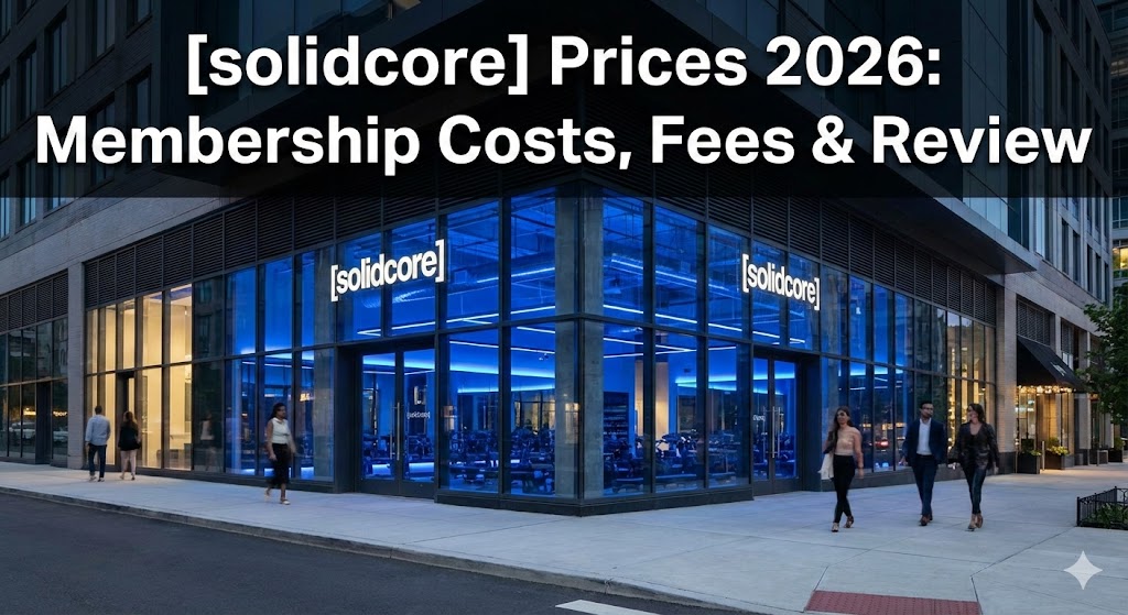 [solidcore] Prices 2026: Membership Costs, Fees & Review