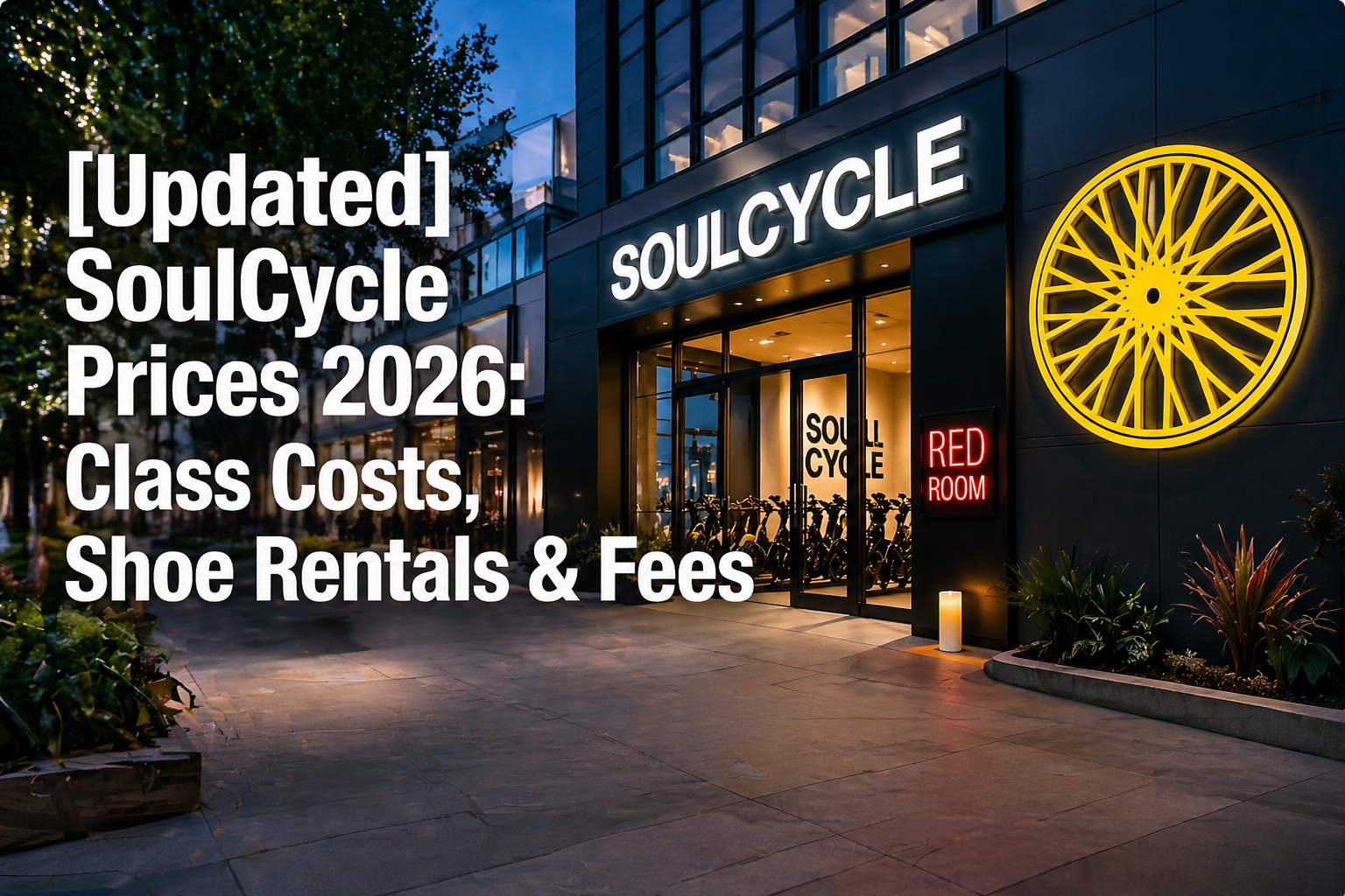 SoulCycle Prices 2026: Class Costs, Shoe Rentals & Fees